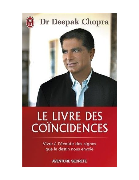 Le livre des coïncidences - Vivre à l'écoute des signes que le destin nous envoie