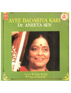 Ayee Badariya Kari - Aneeta Sen (CD) (1990) (Classical Indian Music)