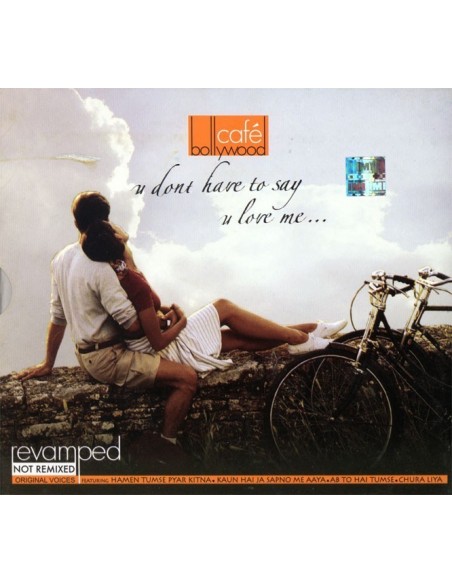 Cafe Bollywood - U Dont Have To Say U Love Me