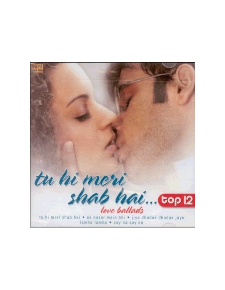 Tu Hi Meri Shab Hai - Top 12 CD