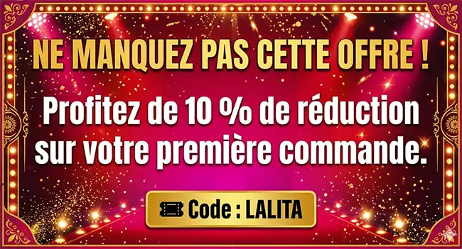 Profitez de 10% de réduction sur votre première commande avec le code LALITA.